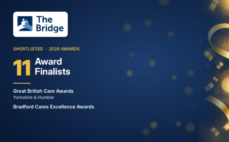 The Bridge logo with the text 11 Award Finalists: Great British Care Awards Yorkshire and Humber, and Bradford Cares Excellence Awards